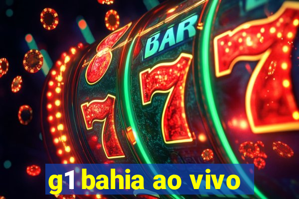 g1 bahia ao vivo